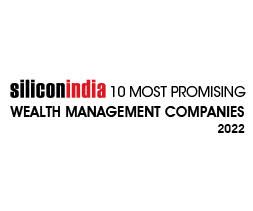 10 Most Promising Wealth Management Companies­ - 2022